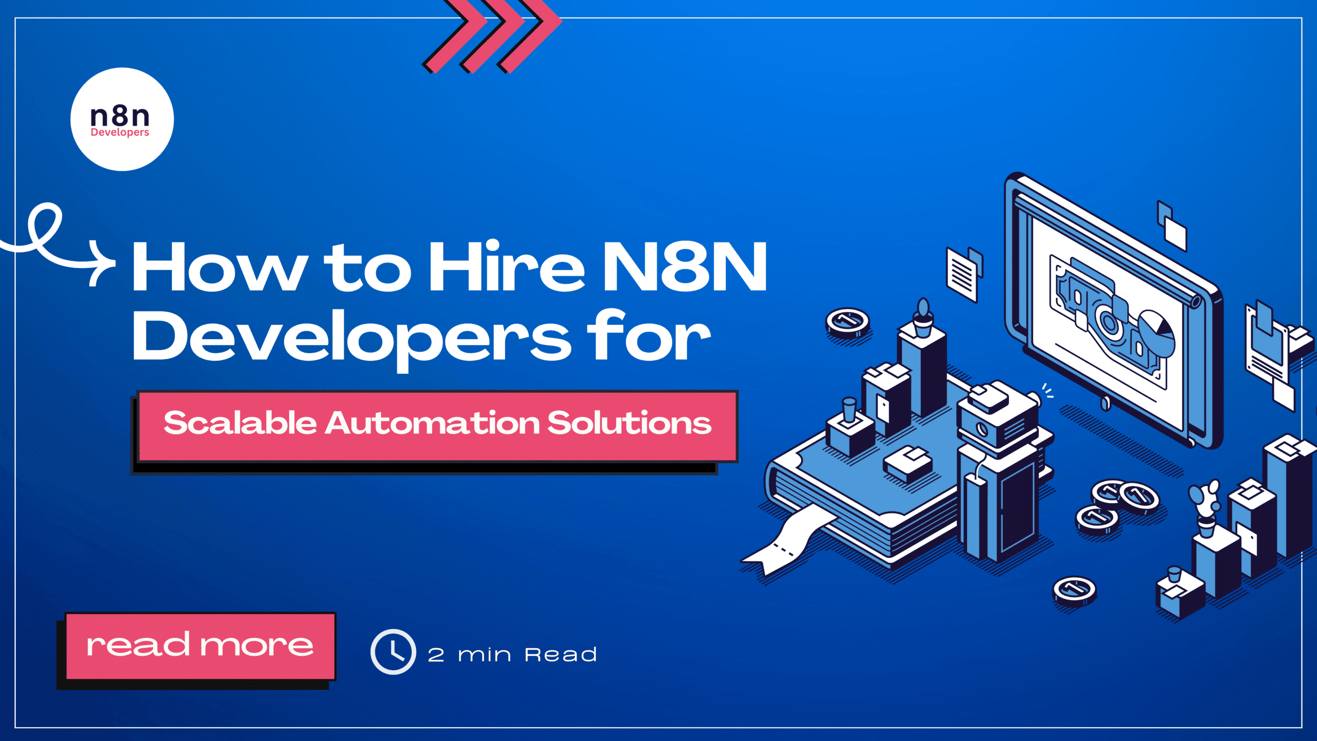How to Hire N8N Developers for Scalable Automation Solutions