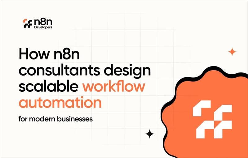 How n8n Consultants Design Scalable Workflow Automation for Modern Businesses